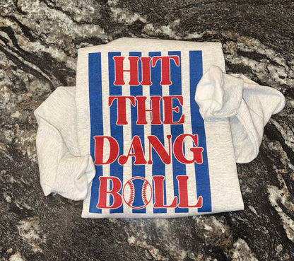 hit the dang ball